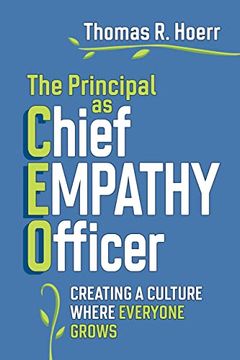 portada The Principal as Chief Empathy Officer: Creating a Culture Where Everyone Grows (en Inglés)