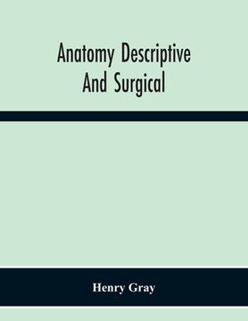 portada Anatomy Descriptive And Surgical (en Inglés)