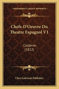 portada Chefs-D'Oeuvre Du Theatre Espagnol V1: Calderon (1822) (en Francés)