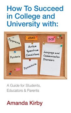 portada How to Succeed with Specific Learning Difficulties at College and University: A Guide for Students, Educators and Parents