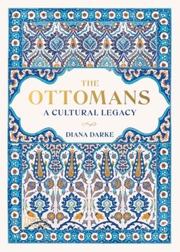 portada The Ottomans: A Cultural Legacy (en Inglés)