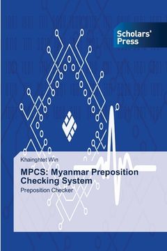 portada MPCS: Myanmar Preposition Checking System: Preposition Checker (Paperback) 