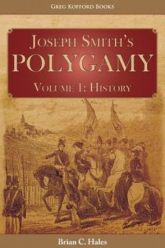 portada Joseph Smith's Polygamy, Volume 1: History (en Inglés)