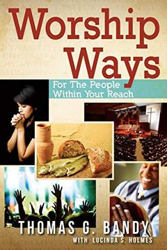 portada Worship Ways: For the People Within Your Reach (en Inglés)