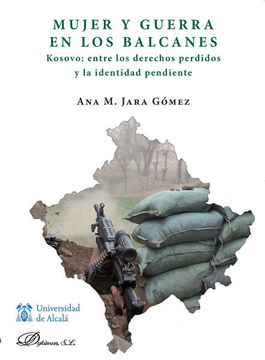 portada Mujer y Guerra en los Balcanes. Kosovo Entre los Derechos Perdidos y la Identidad Pendiente (in Spanish)