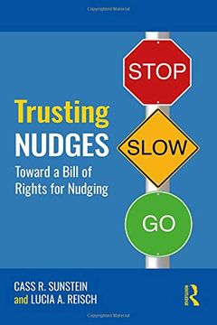 portada Trusting Nudges: Toward a Bill of Rights for Nudging (Routledge Advances in Behavioural Economics and Finance) (in English)