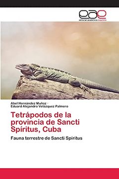 portada Tetrápodos de la Provincia de Sancti Spíritus, Cuba: Fauna Terrestre de Sancti Spíritus