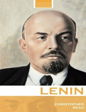 portada Lenin: A Revolutionary Life (Routledge Historical Biographies): A Post-Soviet Re-Evaluation (en Inglés)