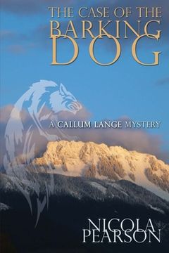 portada The Case of the Barking Dog.: A Callum Lange Mystery (en Inglés)