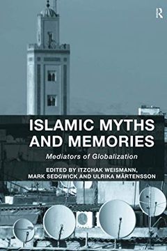portada Islamic Myths and Memories: Mediators of Globalization (in English)