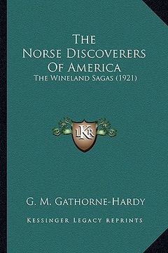 portada the norse discoverers of america the norse discoverers of america: the wineland sagas (1921) the wineland sagas (1921) (en Inglés)