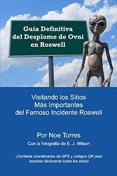 portada Guia Definitiva del Desplome de Ovni en Roswell: Visitando los Sitios mas Importantes del Famoso Incidente Roswell