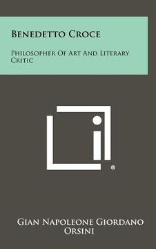 portada benedetto croce: philosopher of art and literary critic (en Inglés)