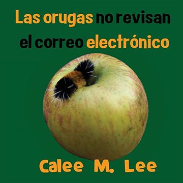 portada Las Orugas no Revisan el Correo Electronico (in Spanish)