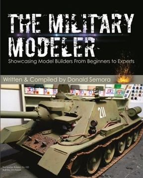 portada The Military Modeler: Showcasing Model Builders From Beginners to Experts