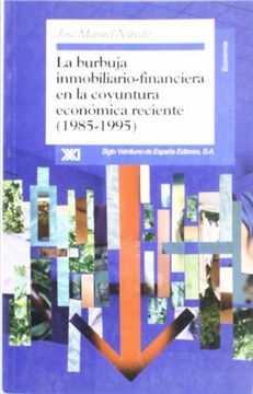 portada La Burbuja Inmobiliario-Financiera en la Coyuntura Economica Reci Ente (1985-1995)
