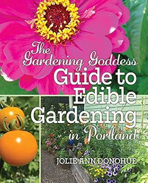 portada The Gardening Goddess Guide to Edible Gardening in Portland (en Inglés)