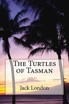 portada The Turtles of Tasman Jack London (en Inglés)