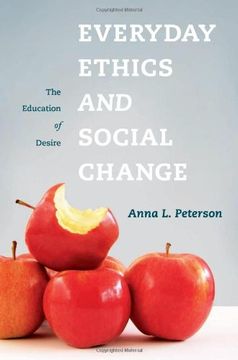portada Everyday Ethics and Social Change: The Education of Desire (en Inglés)