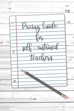 portada Pacing Guide: For Self-Contained Teachers: Weekly - 6 x 9" - 110 pages - Matte Cover (en Inglés)
