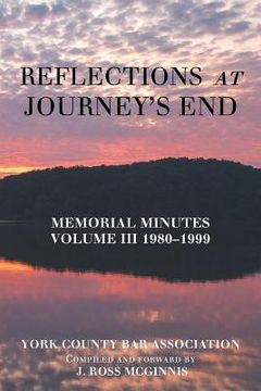 portada Reflections at Journey's End: Memorial Minutes Volume Iii 1980-1999 (en Inglés)