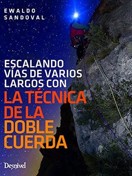 portada Escalando Vías de Varios Largos con la Técnica de la Doble Cuerda (in Spanish)
