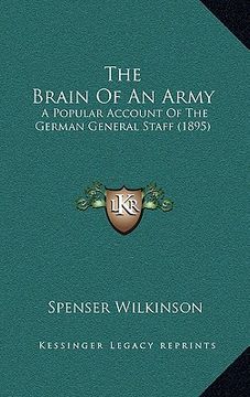 portada the brain of an army: a popular account of the german general staff (1895) (en Inglés)