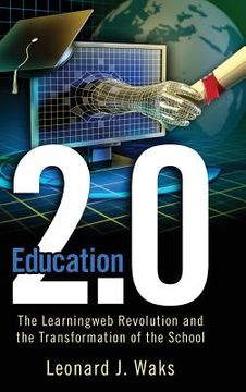 portada education 2.0: the learningweb revolution and the transformation of the school (en Inglés)
