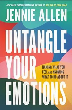portada Untangle Your Emotions: Naming What you Feel and Knowing What to do About it