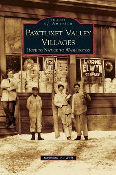 portada Pawtuxet Valley Villages: Hope to Natick to Washington (en Inglés)