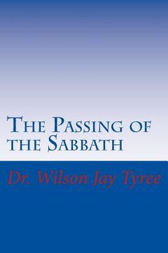 portada The Passing of the Sabbath (en Inglés)