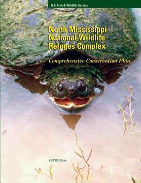 portada North Mississippi National Wildlife Refuge Compex: Comprehensive Conservation Plan (en Inglés)