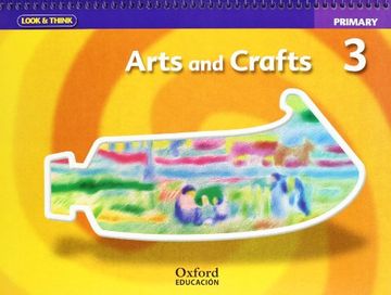 portada Look and Think Arts & Crafts 3º Primary Class Book (Look & Think) (en Inglés)