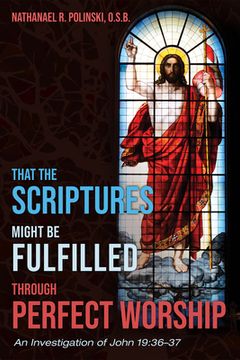 portada That the Scriptures Might Be Fulfilled through Perfect Worship (en Inglés)