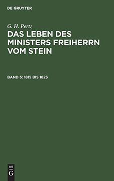 portada 1815 bis 1823: Das Leben des Ministers Freiherrn vom Stein (en Alemán)