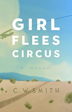 portada Girl Flees Circus: A Novel (Lynn and Lynda Miller Southwest Fiction Series)