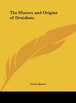 portada the history and origins of druidism (en Inglés)