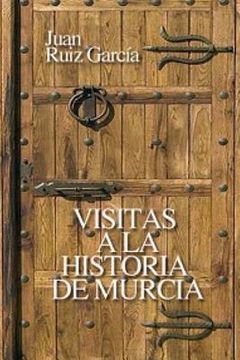 portada Visitas a la Historia de Murcia