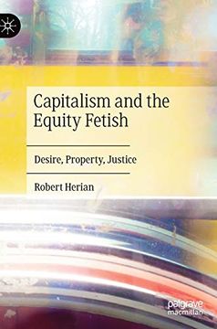 portada Capitalism and the Equity Fetish: Desire, Property, Justice 