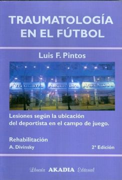 portada Traumatología en el Fútbol: Lesiones Segun la Ubicación del Deportista en el Campo de Juego (in Spanish)