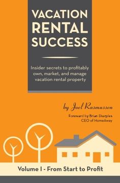 portada Vacation Rental Success: Insider secrets to profitably own, market, and manage vacation rental property (From Start to Profit) (Volume 1) (in English)