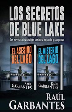 portada Los Secretos de Blue Lake: Dos Novelas de Asesinos Seriales, Misterio y Suspense (in Spanish)