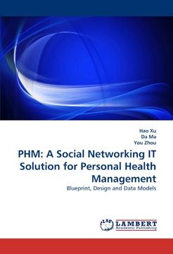 portada PHM: A Social Networking IT Solution for Personal Health Management: Blueprint, Design and Data Models