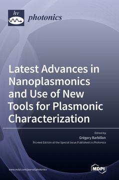 portada Latest Advances in Nanoplasmonics and Use of New Tools for Plasmonic Characterization (en Inglés)