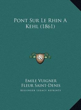 portada Pont Sur Le Rhin A Kehl (1861) (in French)