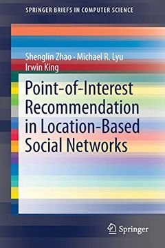 portada Point-Of-Interest Recommendation in Location-Based Social Networks (Springerbriefs in Computer Science) (in English)