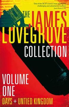 portada The James Lovegrove Collection, Volume One: Days and United Kingdom: Days and United Kingdom (en Inglés)