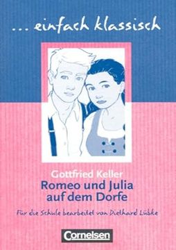 portada Einfach Klassisch: Romeo und Julia auf dem Dorfe: Schülerheft. Einfach Klassisch (en Alemán)