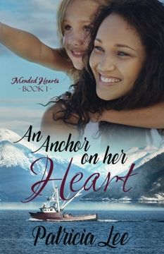 portada An Anchor on Her Heart: Volume 1 (Mended Hearts)