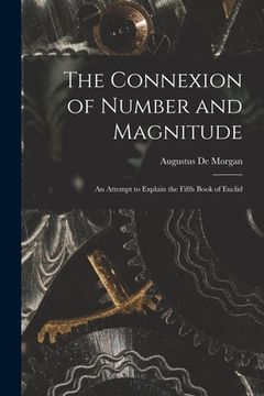 portada The Connexion of Number and Magnitude: An Attempt to Explain the Fifth Book of Euclid (in English)